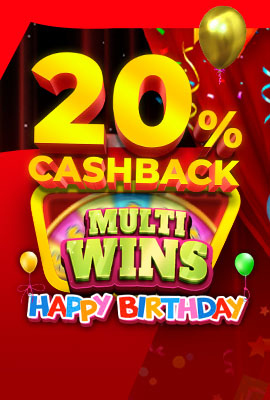 20% Cashback Multi Wins Happy Birthday
